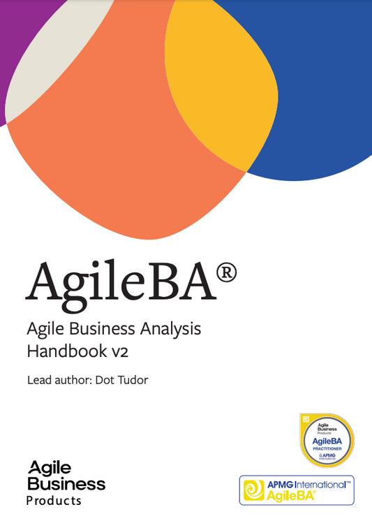 Agile Business Analysis (AgileBA®) Handbook