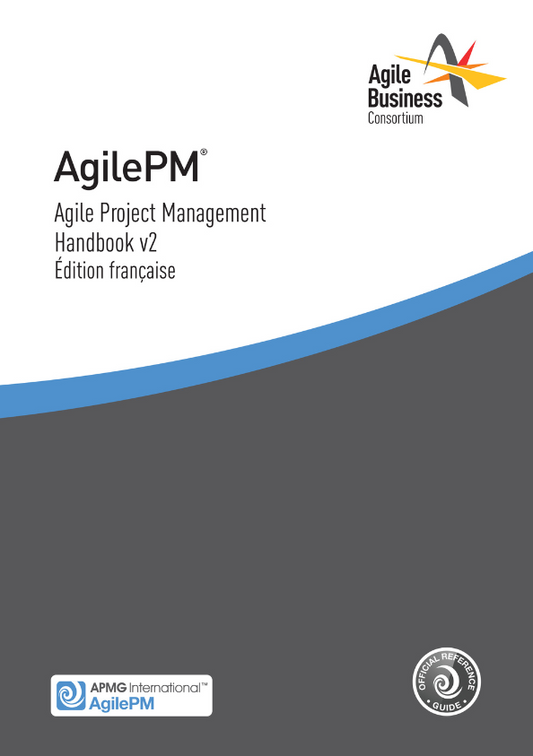 Agile Project Management (AgilePM®) Handbook v2 Édition Française (French Edition)